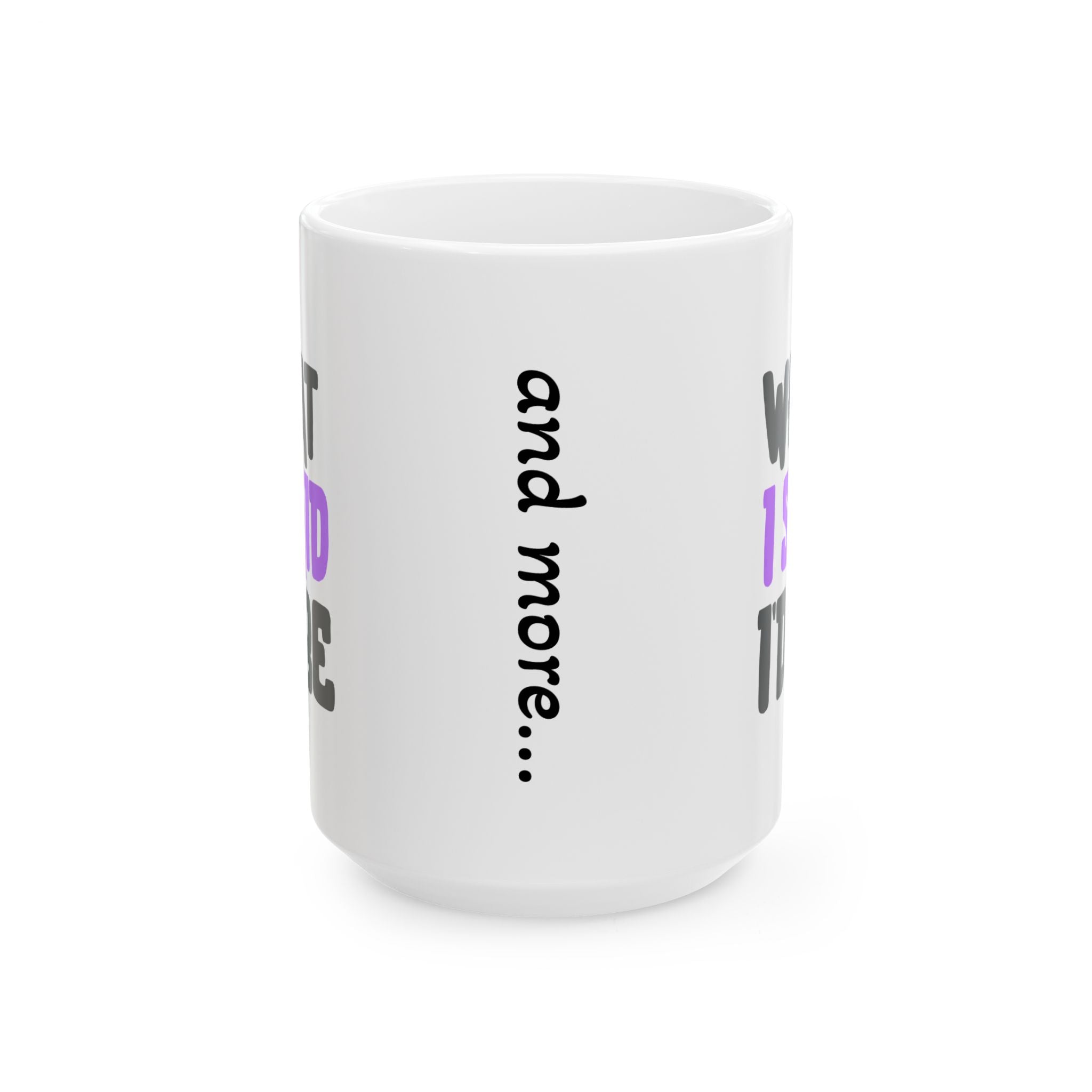 Empowering Funny Ceramic Coffee Mug (11oz/15oz) Holiday Gift What I Said I'd Be