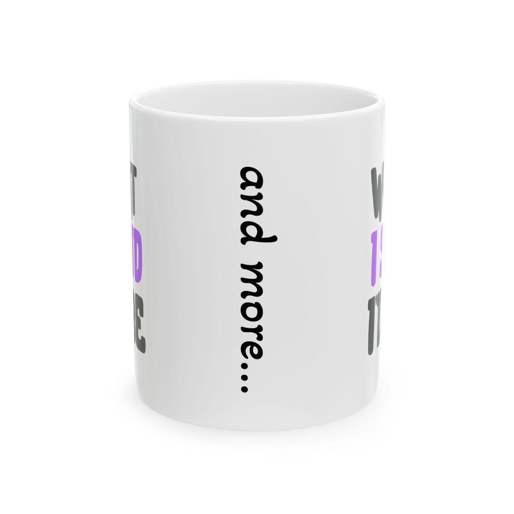 Empowering Funny Ceramic Coffee Mug (11oz/15oz) Holiday Gift What I Said I'd Be