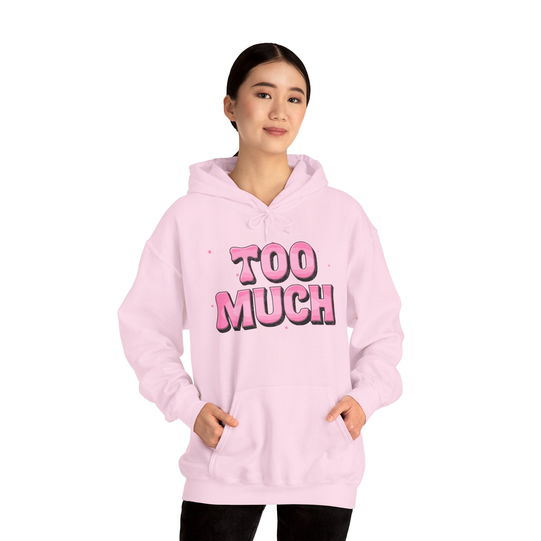 "Too Much" Pink Graphic Hoodie — Retro Pink Funny Sweatshirt Holiday Gift Christmas Stocking Stuffer