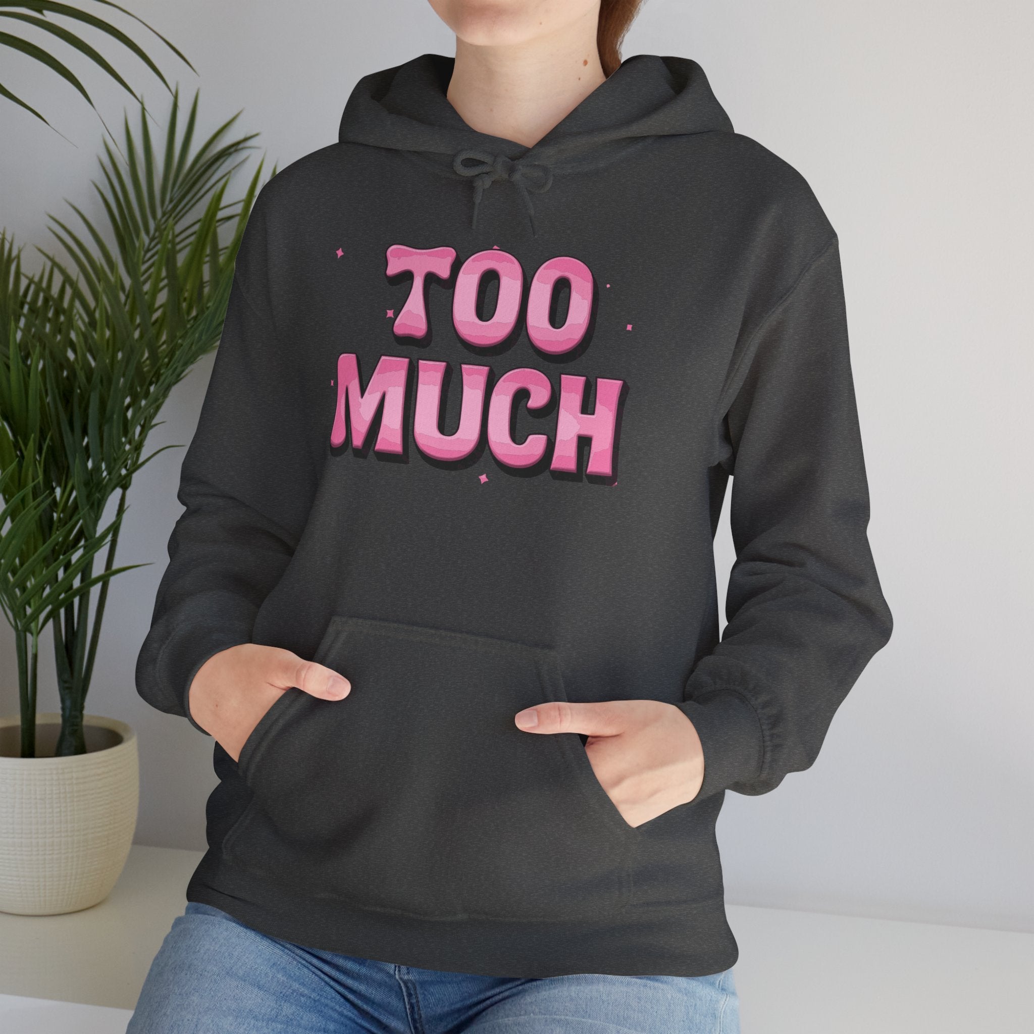 "Too Much" Pink Graphic Hoodie — Retro Pink Funny Sweatshirt Holiday Gift Christmas Stocking Stuffer