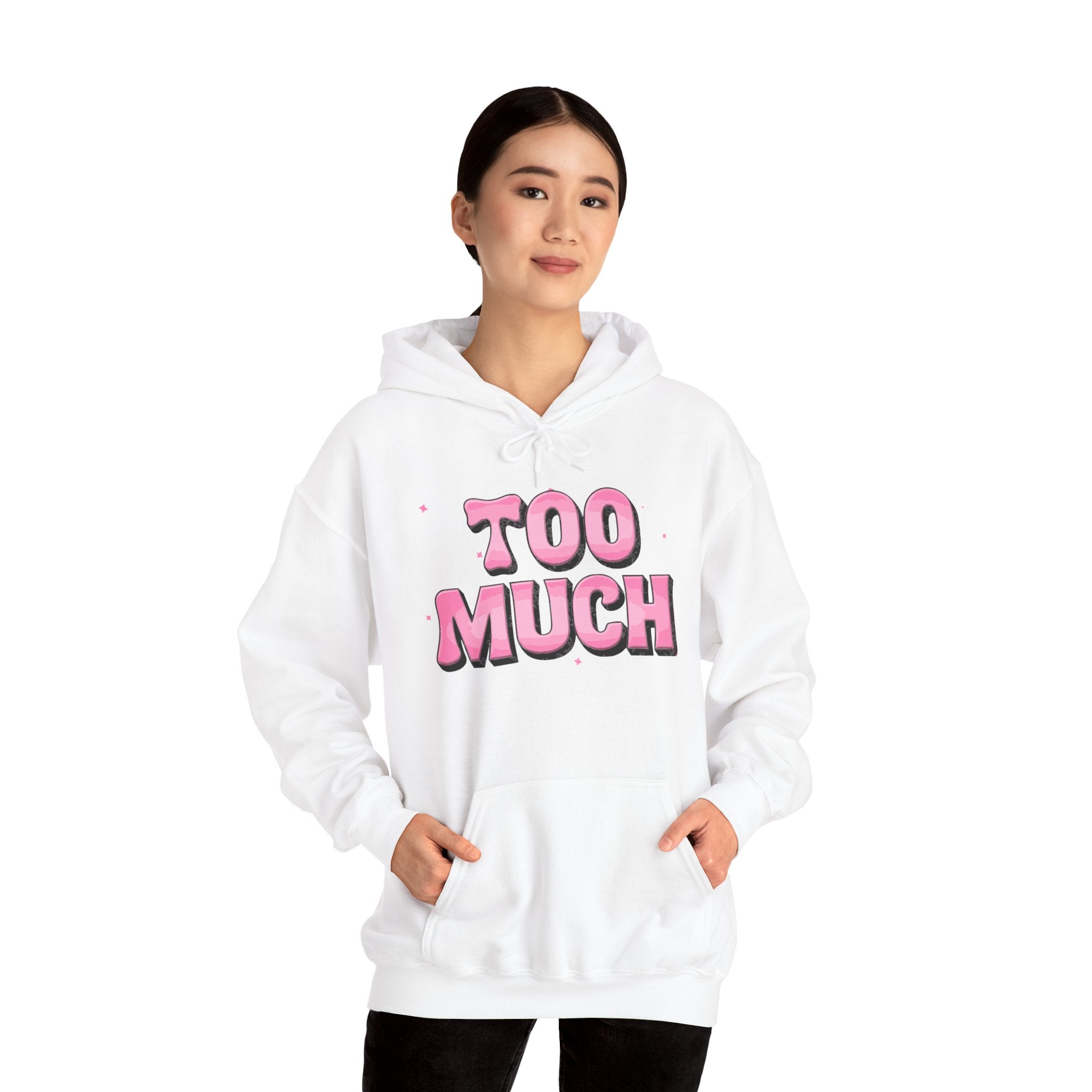 "Too Much" Pink Graphic Hoodie — Retro Pink Funny Sweatshirt Holiday Gift Christmas Stocking Stuffer